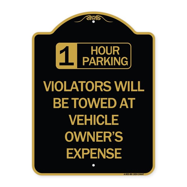 Signmission 1 Hour Parking Violators Towed Vehicle Owners Expense Heavy-Gauge Alum, 24" L, 18" H, BG-1824-24647 A-DES-BG-1824-24647 - main